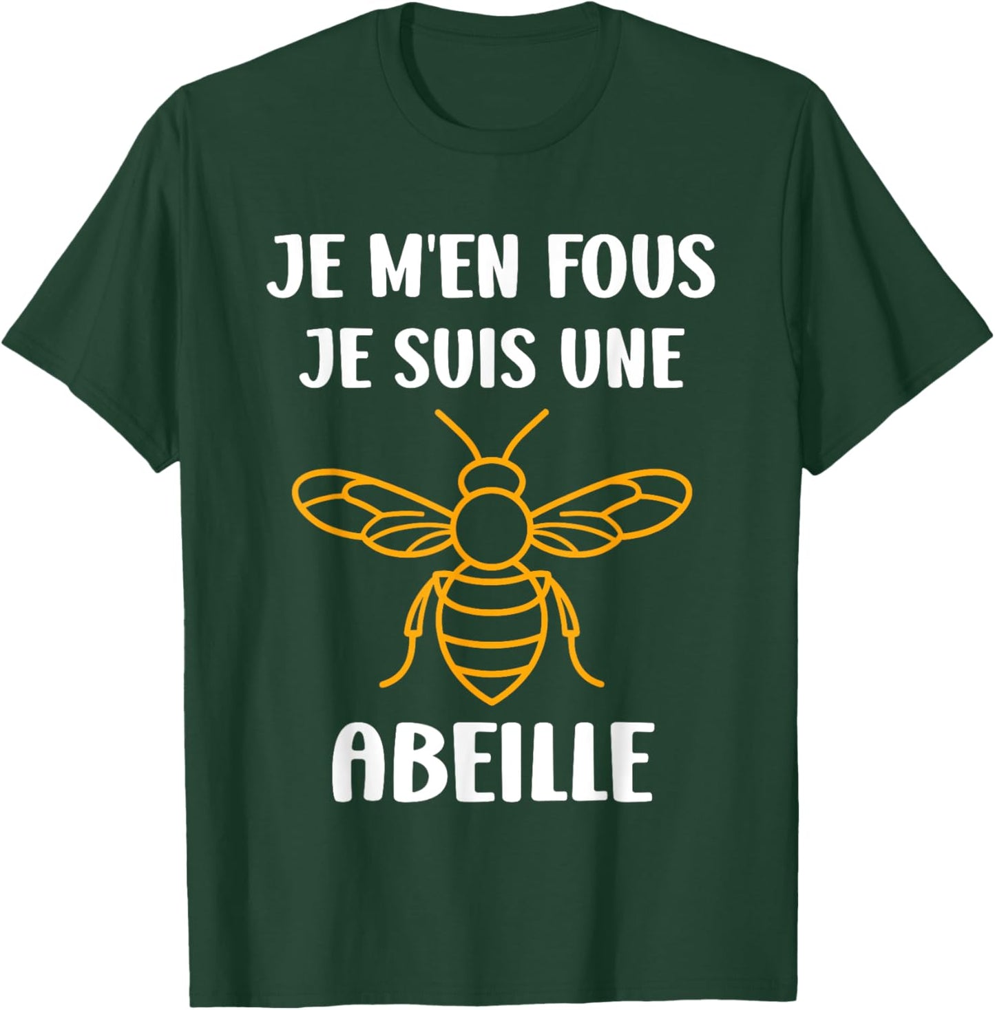 Funny Bee insect Je m'en fous je suis une Abeille T-Shirt - T-Shirt | Forest