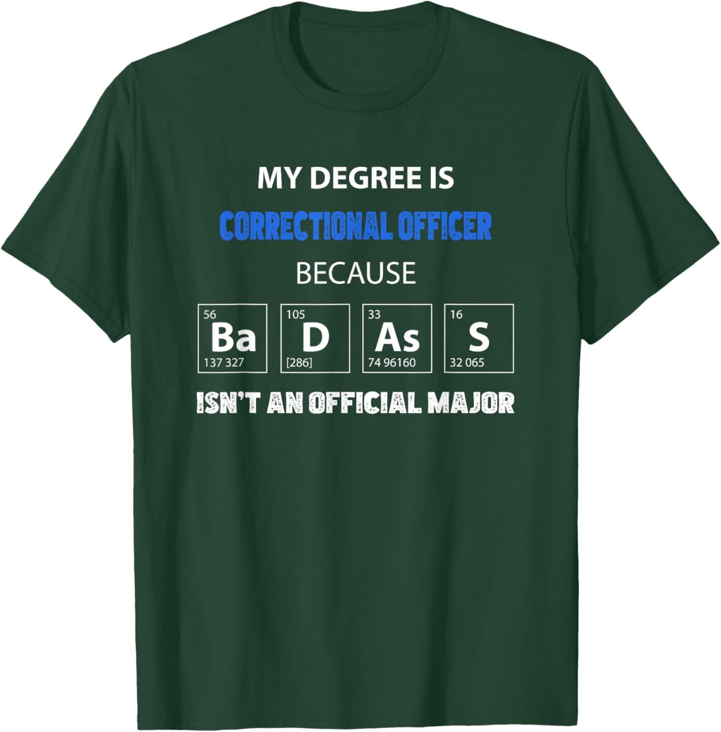 Correctional Officer funny quote T-Shirt - T-Shirt | Forest