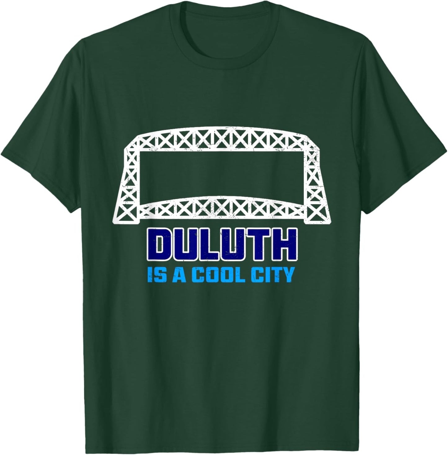 Duluth Is A Cool City Aerial Bridge Duluth Minnesota T-Shirt - T-Shirt | Forest