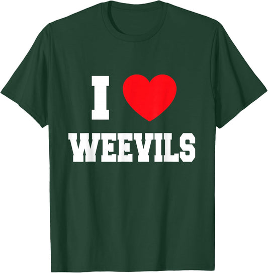 I Love weevils T-Shirt - T-Shirt | Forest