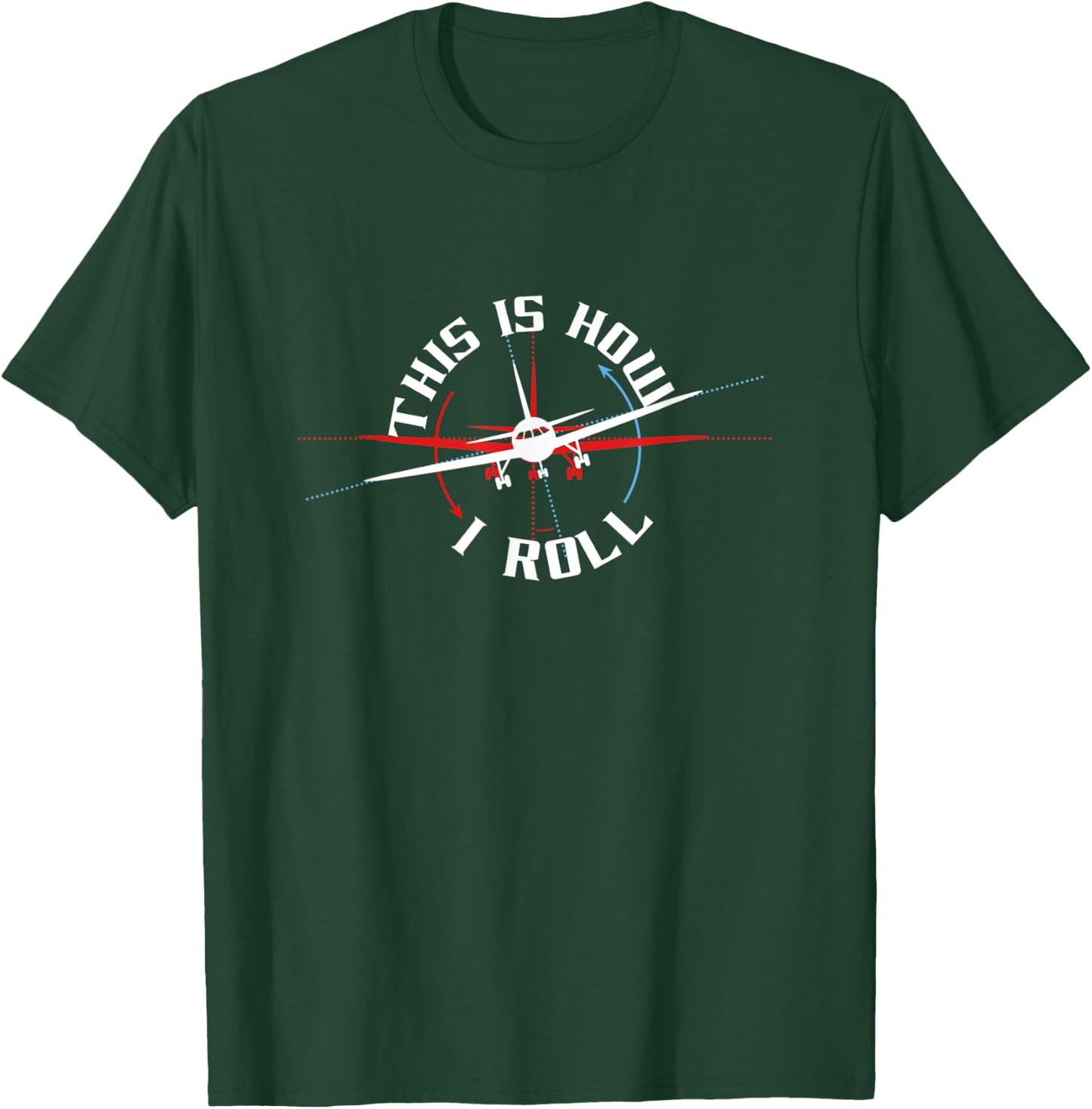 This Is How I Roll Airplane Pilot Funny Airline Travel Fun T-Shirt - T-Shirt | Forest