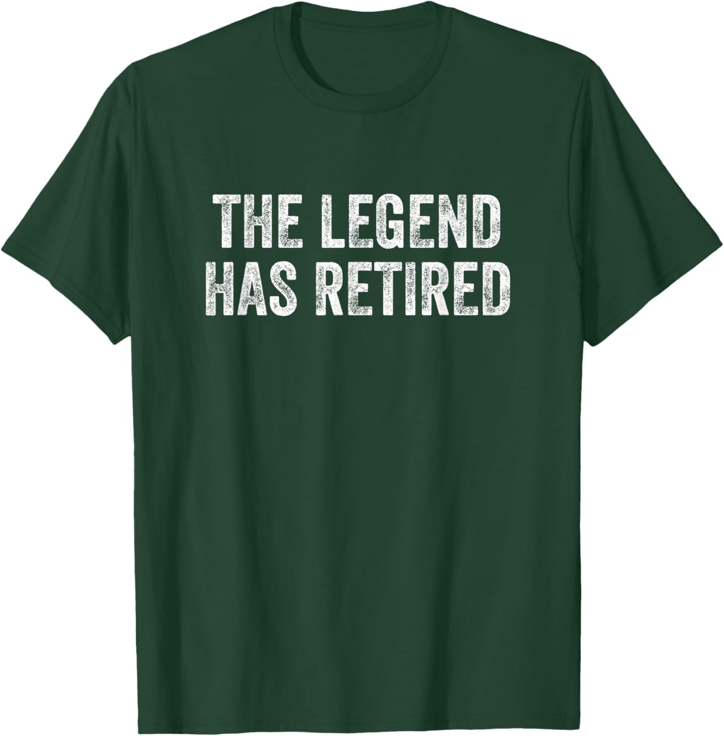 The Legend Has Retired Retirement T-Shirt - T-Shirt | Forest