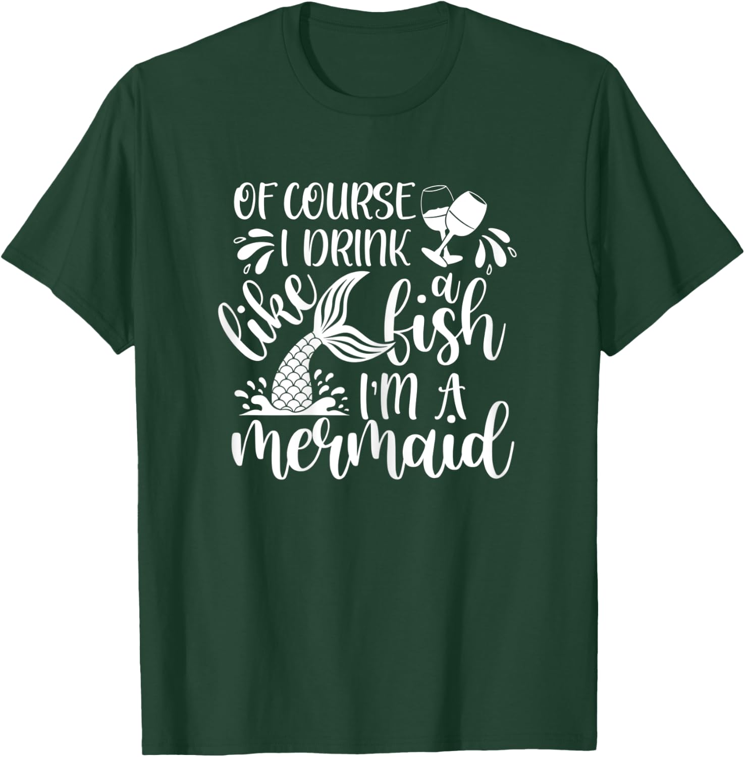 Wine Shirts Funny, Drink Like a Fish Mermaid T-Shirt - T-Shirt | Forest