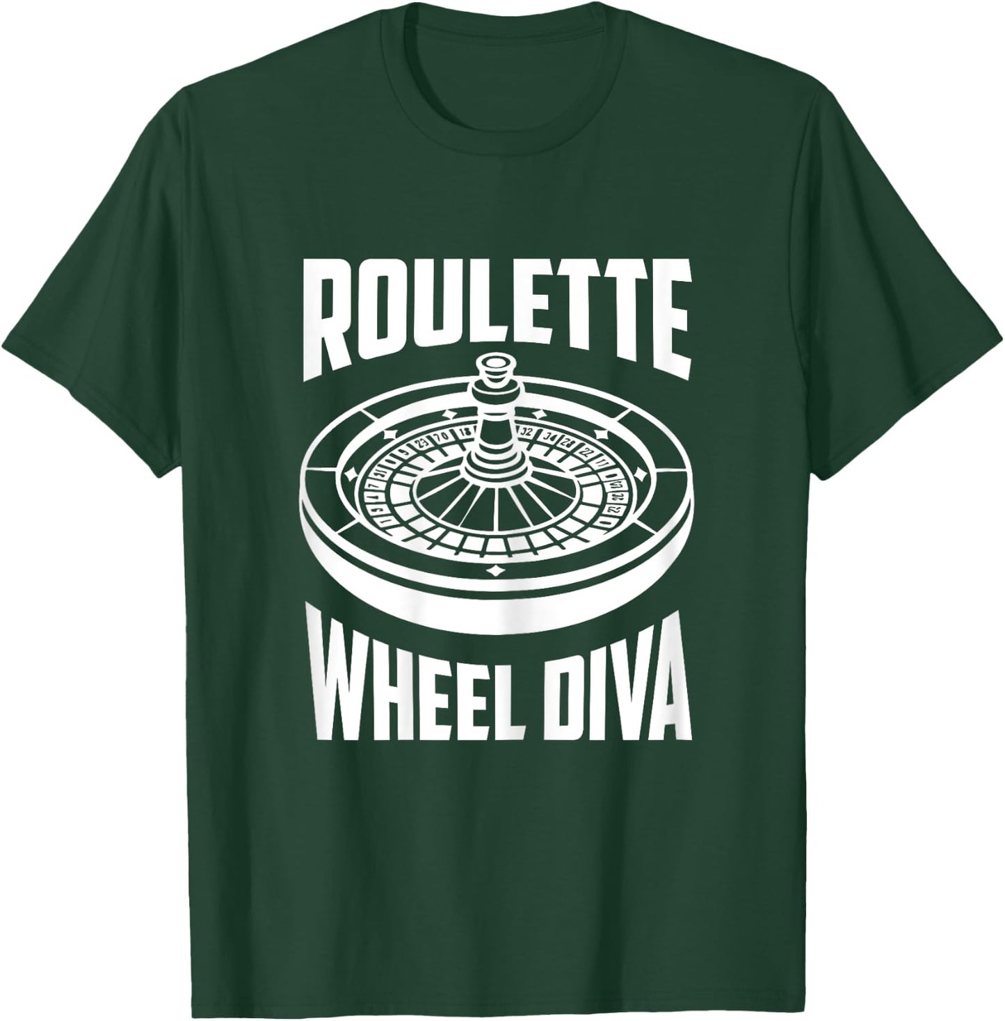 Casino Roulette Women ROULETTE WHEEL DIVA Funny Roulette T-Shirt - T-Shirt | Forest
