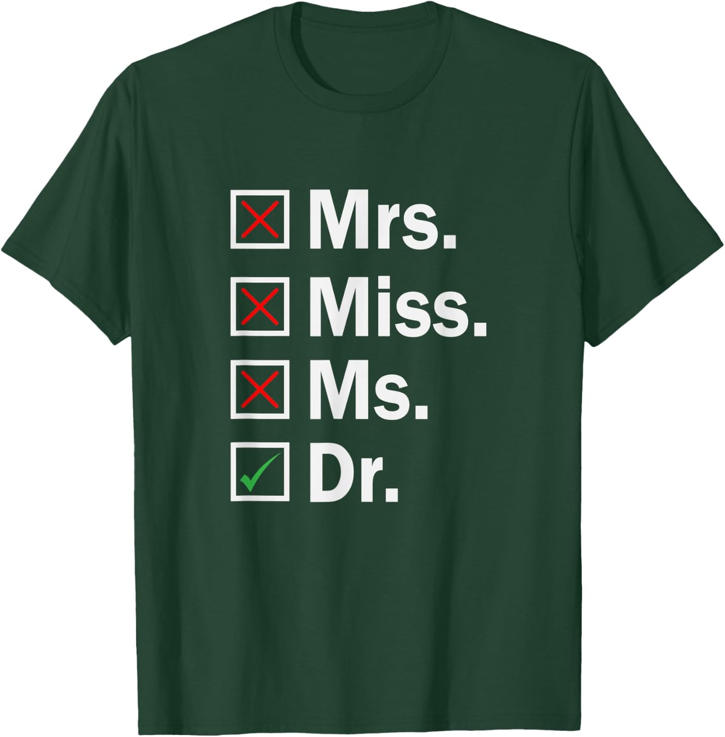 Miss Ms Mrs Dr Funny PHD Graduation Graduate Student T-Shirt - T-Shirt | Forest