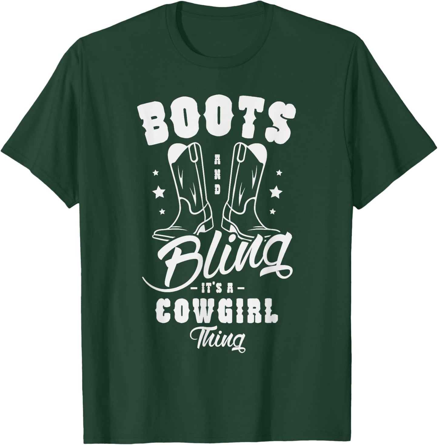 Boots and bling it's a cowgirl thing Gifts for a Cowgirl Fan T-Shirt - T-Shirt | Forest