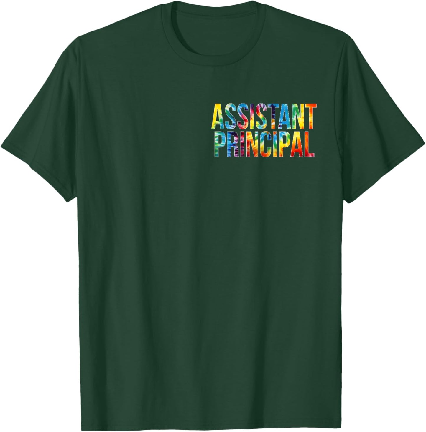 Assistant Principal Women For Work Tie Dye Appreciation Day T-Shirt - T-Shirt | Forest