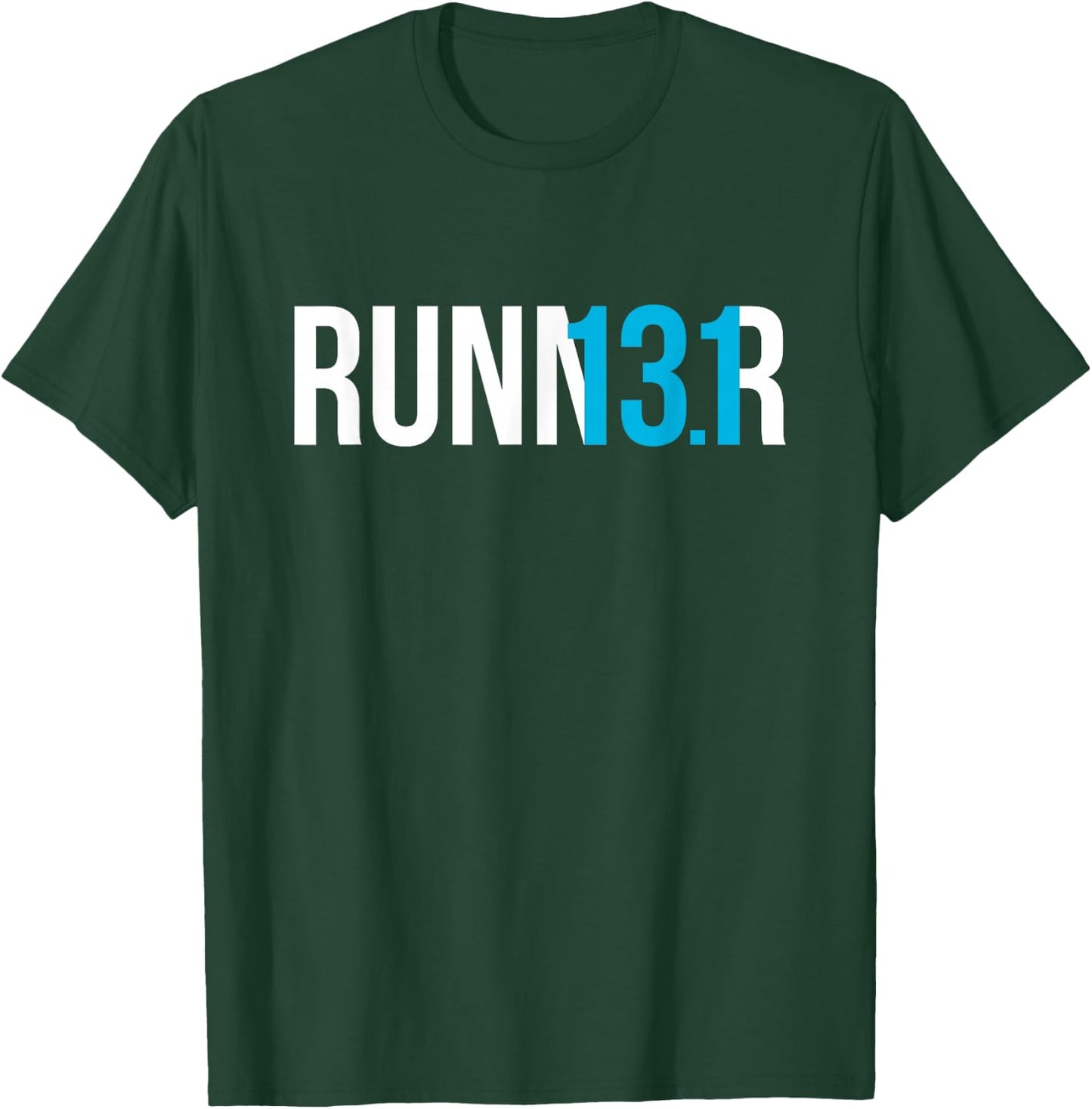Half Marathon Runner Half-Marathoner 13.1 for Runners T-Shirt - T-Shirt | Forest