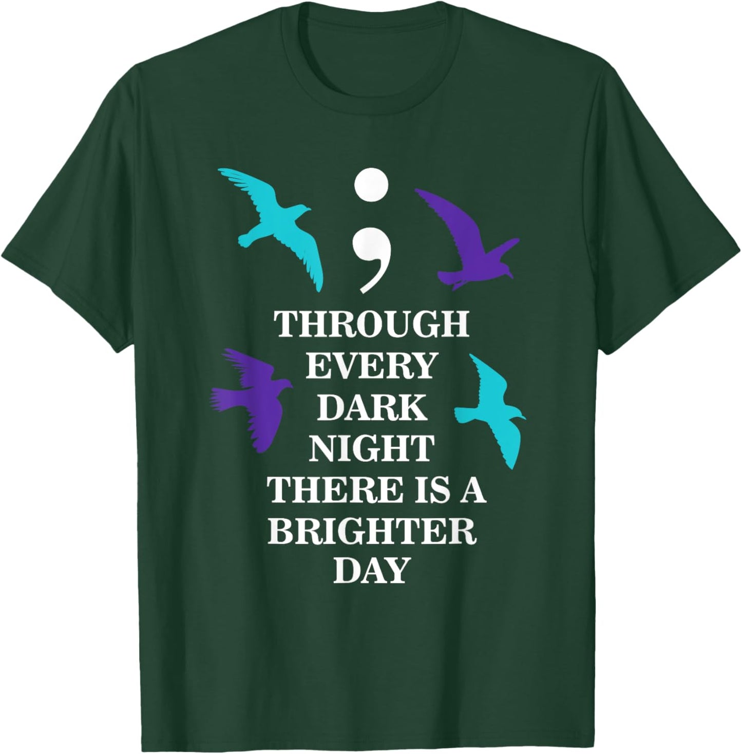 Birds Semicolon Suicide Prevention Awareness T-Shirt - T-Shirt | Forest