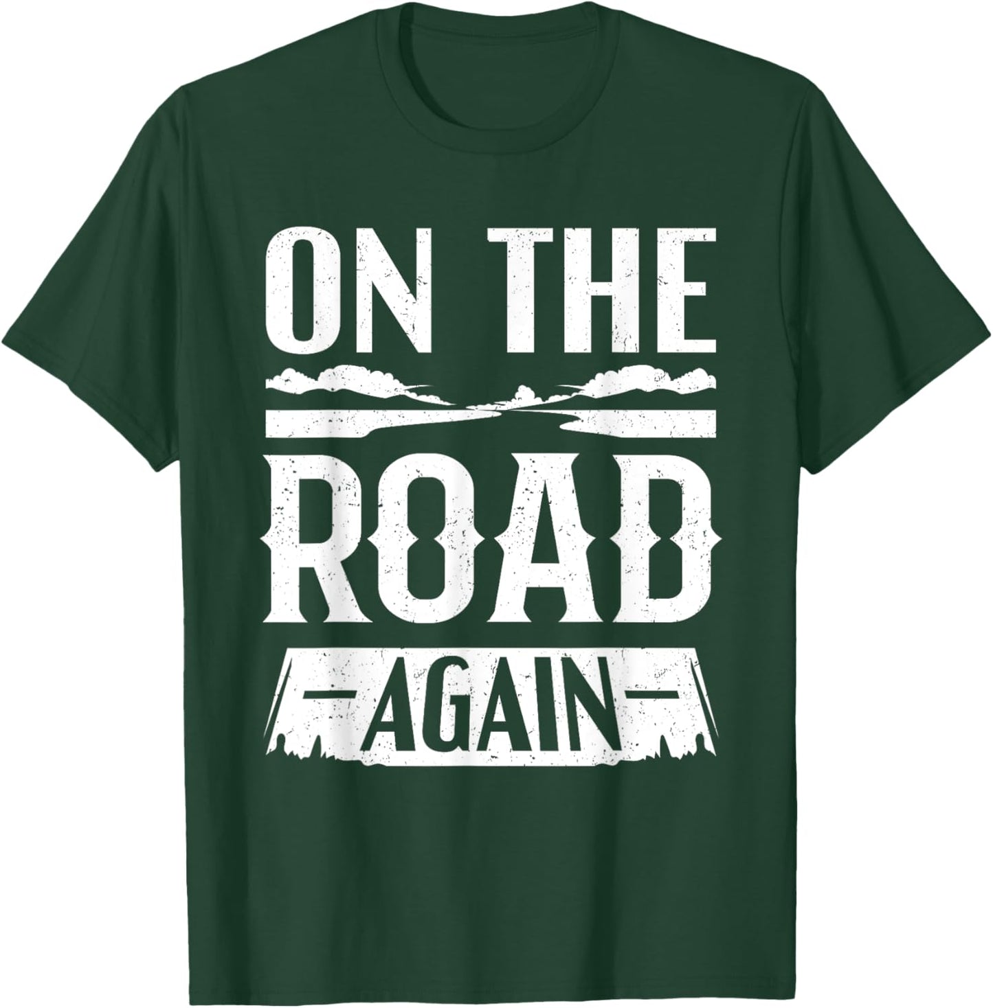 Road Tripping Gifts - On The Road Again T-Shirt - T-Shirt | Forest