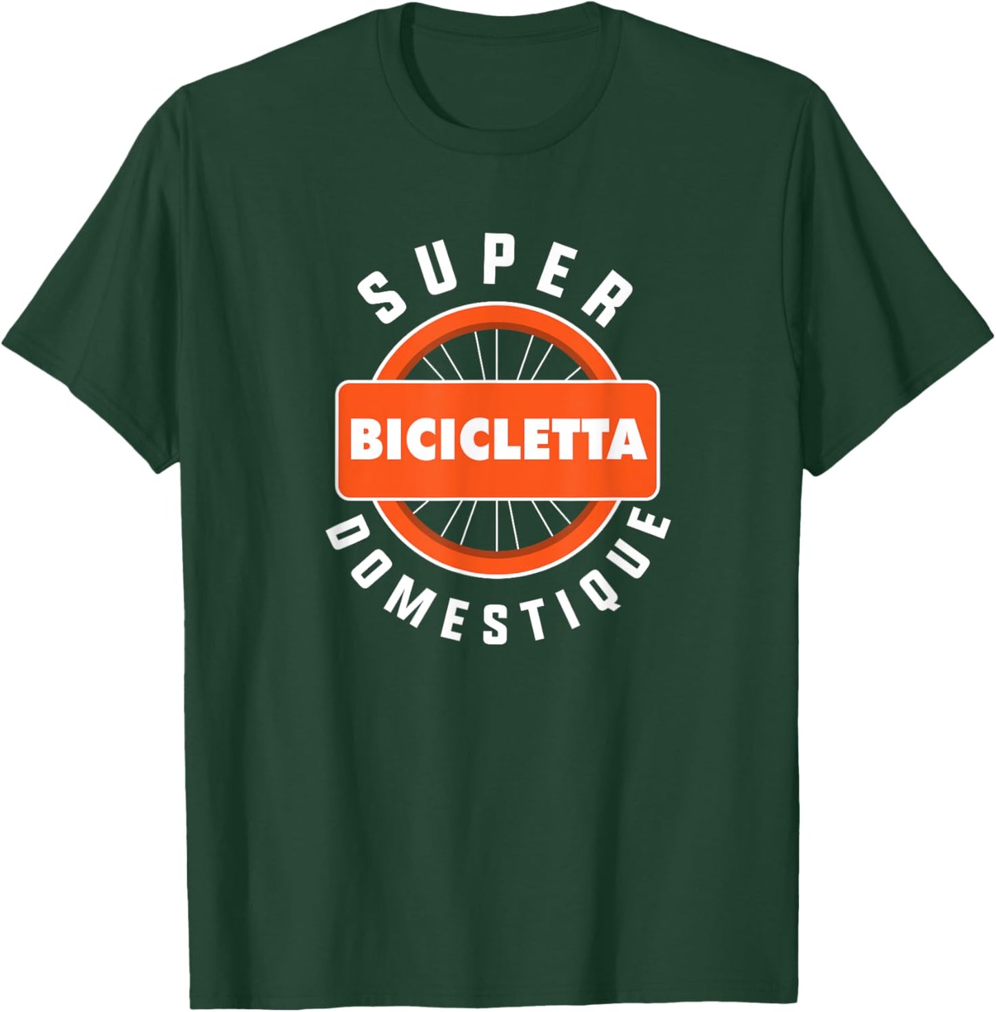 Cycling Bike Lover Design Bicicletta Super Domestique T-Shirt - T-Shirt | Forest