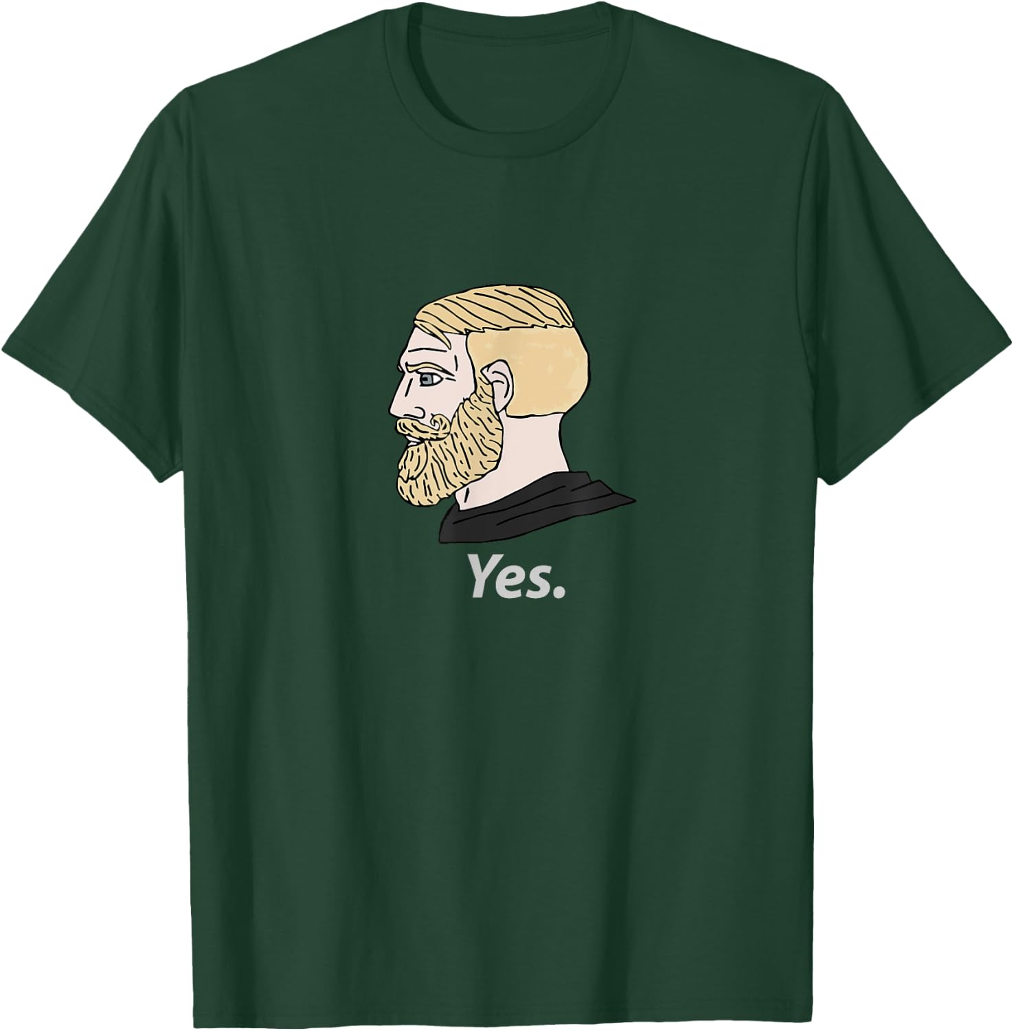 Chad Yes Meme Internet Funny Nordic Alpha King Masculine T-Shirt - T-Shirt | Forest