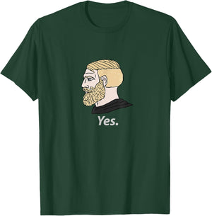 Chad Yes Meme Internet Funny Nordic Alpha King Masculine T-Shirt - T-Shirt | Forest