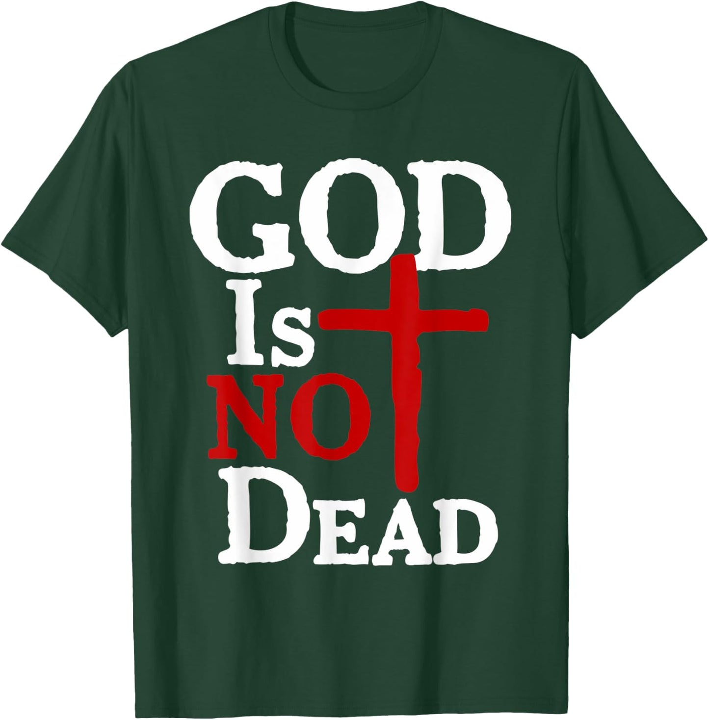 God Is Not Dead Jesus Christ Faith Religious Christian T-Shirt - T-Shirt | Forest