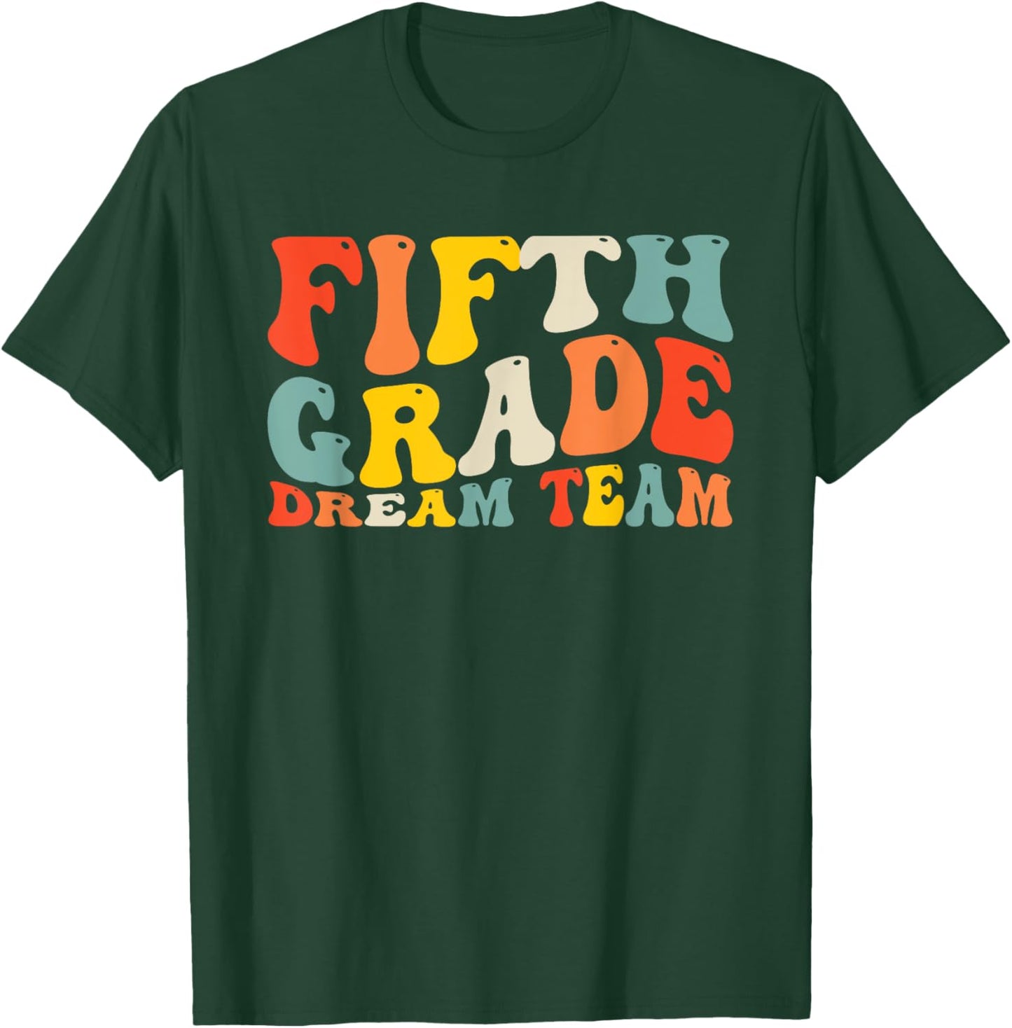 Back to School 5th Grade Dream Team Teacher Kids Fifth Grade T-Shirt - T-Shirt | Forest