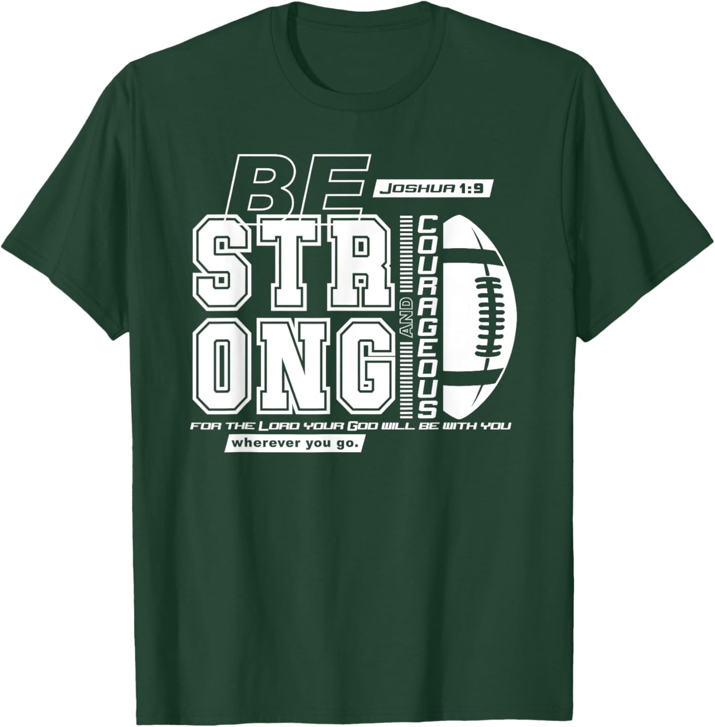 Joshua 1:9-Strong & Courageous Football Themed T-Shirt - T-Shirt | Forest