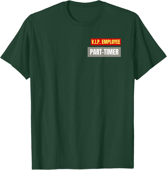The Company Uniform - Part-Timer T-Shirt - T-Shirt | Forest
