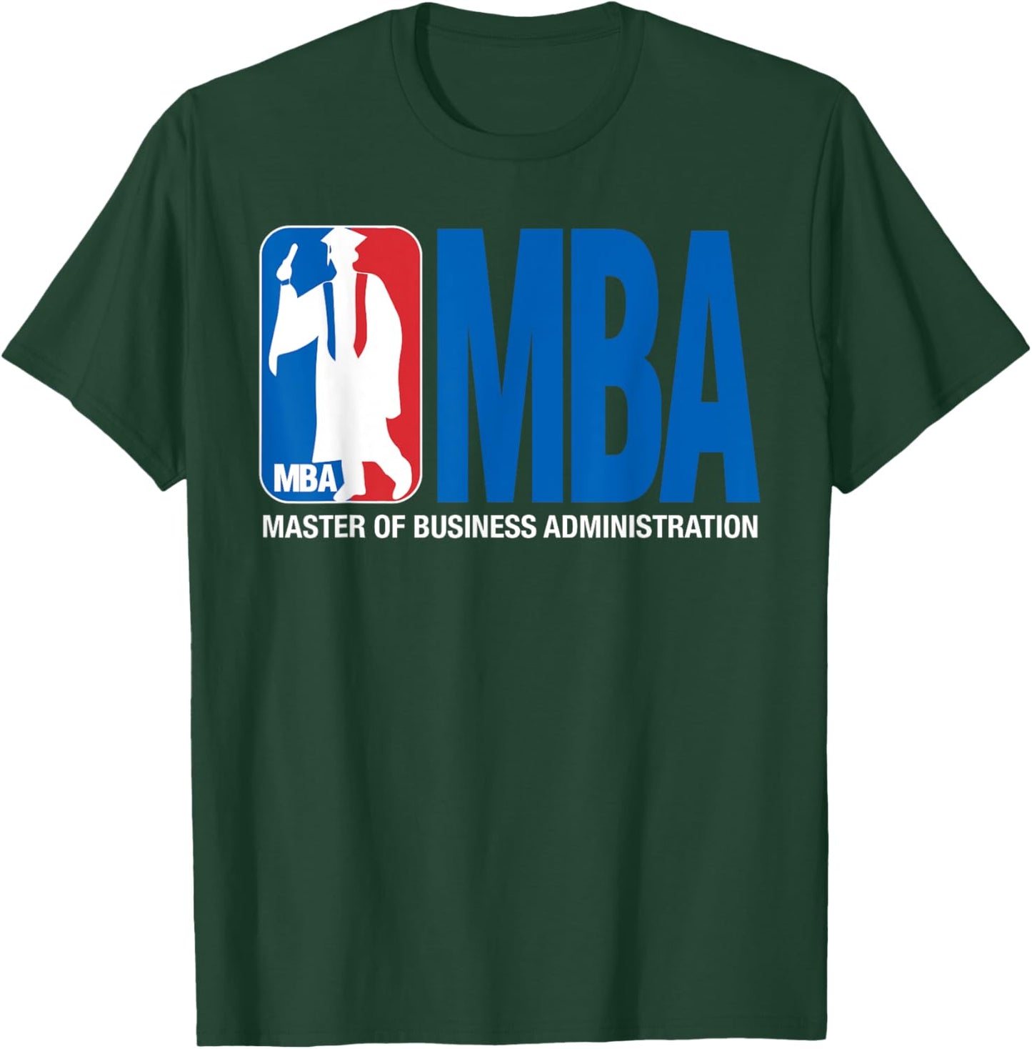 MBA Masters Degree Graduation Basketball Theme Pun Grad T-Shirt - T-Shirt | Forest
