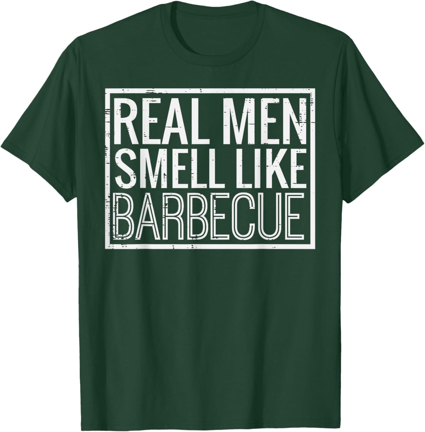 Real Men Smell Like Barbecue Funny Bbq Grill Dad Grandpa Men T-Shirt - T-Shirt | Forest