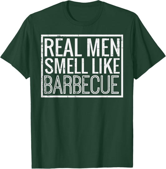 Real Men Smell Like Barbecue Funny Bbq Grill Dad Grandpa Men T-Shirt - T-Shirt | Forest