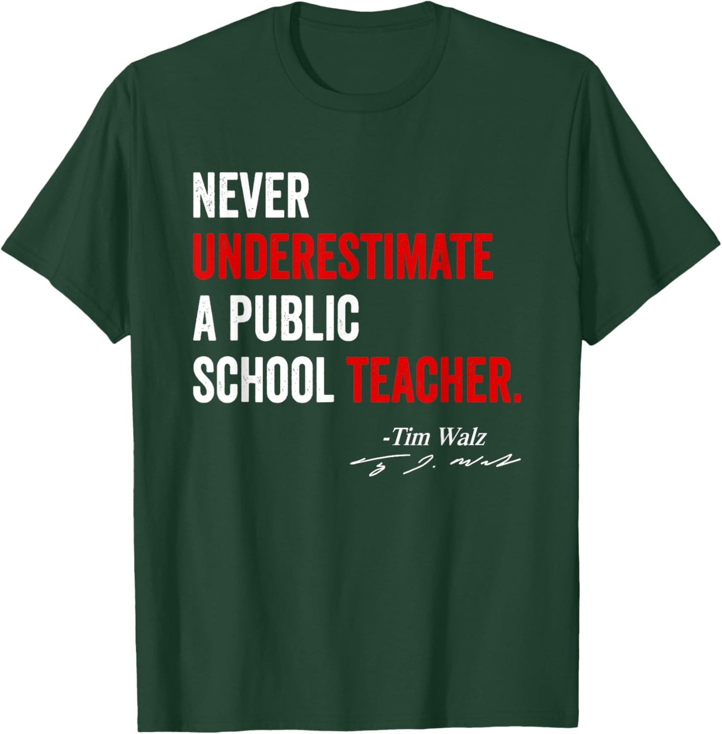 Never Underestimate A Public School Teacher - Coach Quote T-Shirt - T-Shirt | Forest