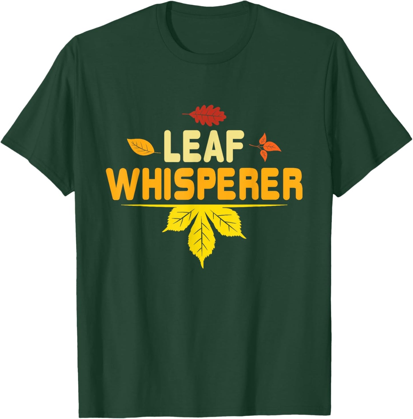 Leaf Whisperer - Fall Season Leaves Leaf Peeper T-Shirt - T-Shirt | Forest