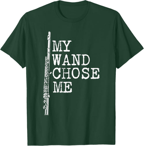 My Wand Chose Me Shirt Flute Shirt Funny Flute Player