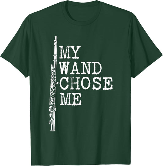 My Wand Chose Me Shirt Flute Shirt Funny Flute Player T-Shirt - T-Shirt | Forest