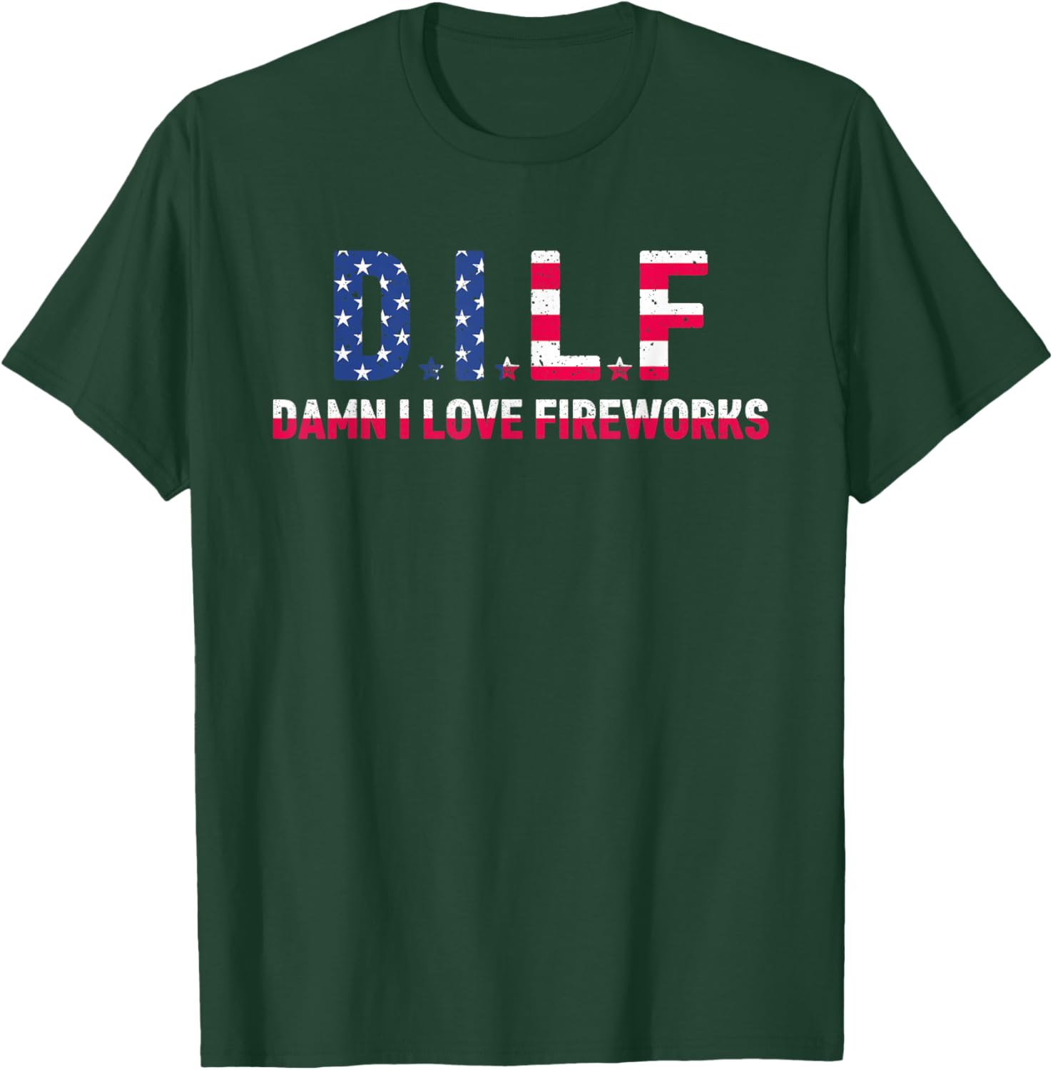 DILF Damn I Love Fireworks | Labor Day T-Shirt - T-Shirt | Forest