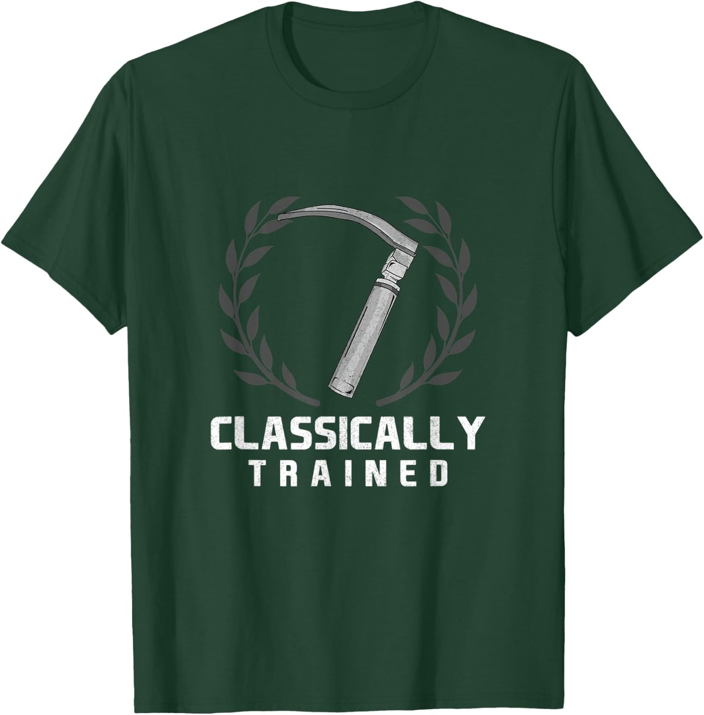 Classically Trained Anesthetists Laryngoscope Anaesthesia T-Shirt - T-Shirt | Forest