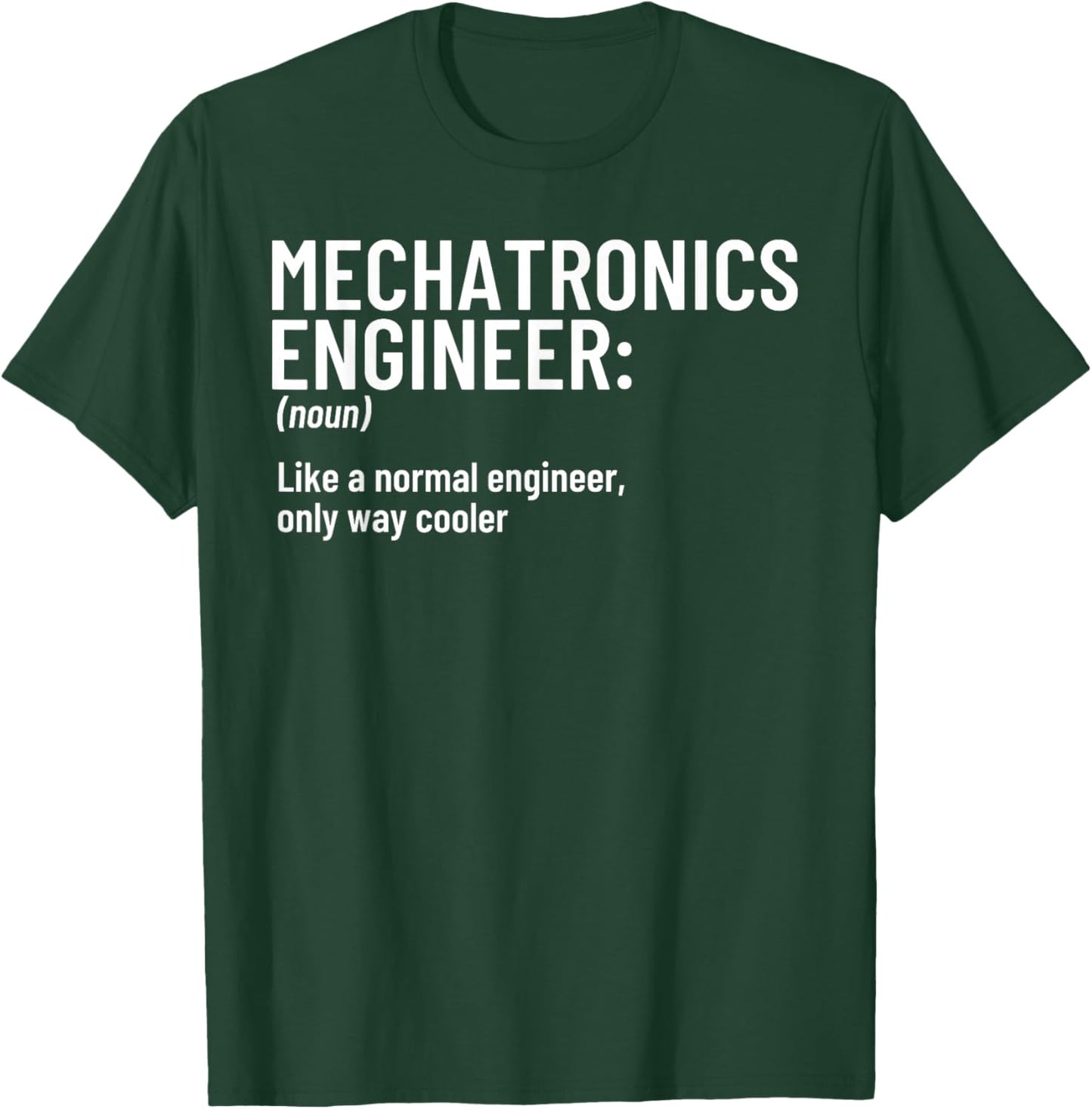Mechatronics Engineer Definition Funny Engineering T-Shirt - T-Shirt | Forest