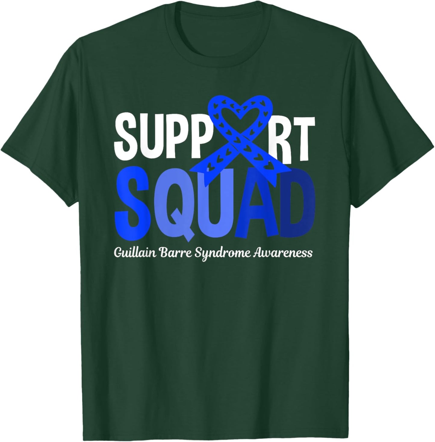 Support Squad Guillain Barre Syndrome Awareness GBS Recovery T-Shirt - T-Shirt | Forest
