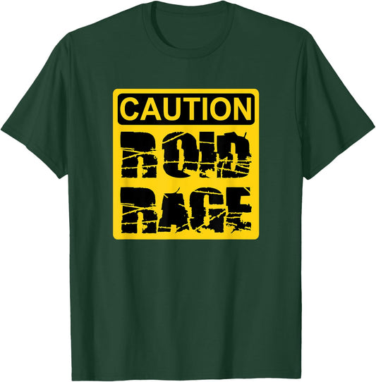 Caution: Roid Rage T-Shirt - T-Shirt | Forest