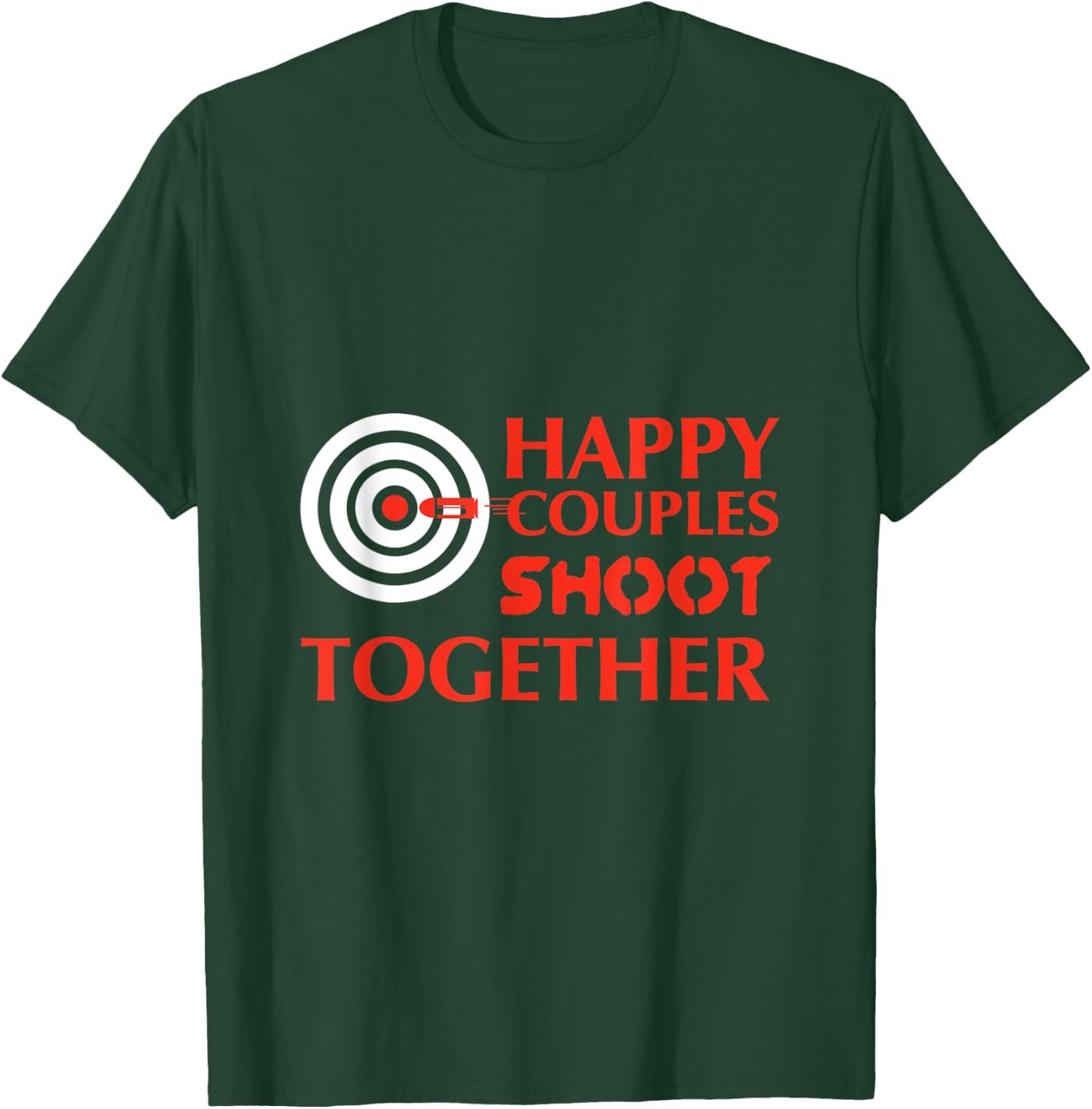 Gun Shirts Happy Couples Shoot Together Men Women Gifts T-Shirt - T-Shirt | Forest
