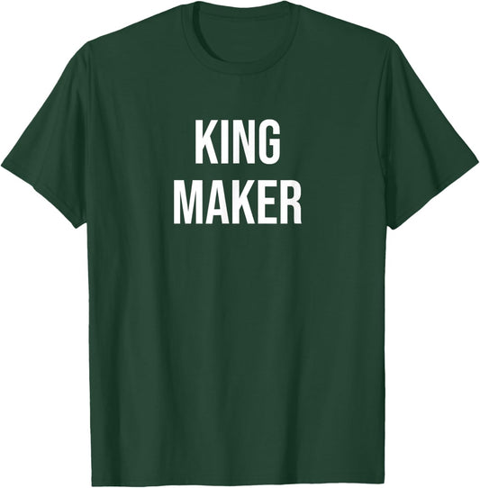 King Maker T-Shirt - T-Shirt | Forest