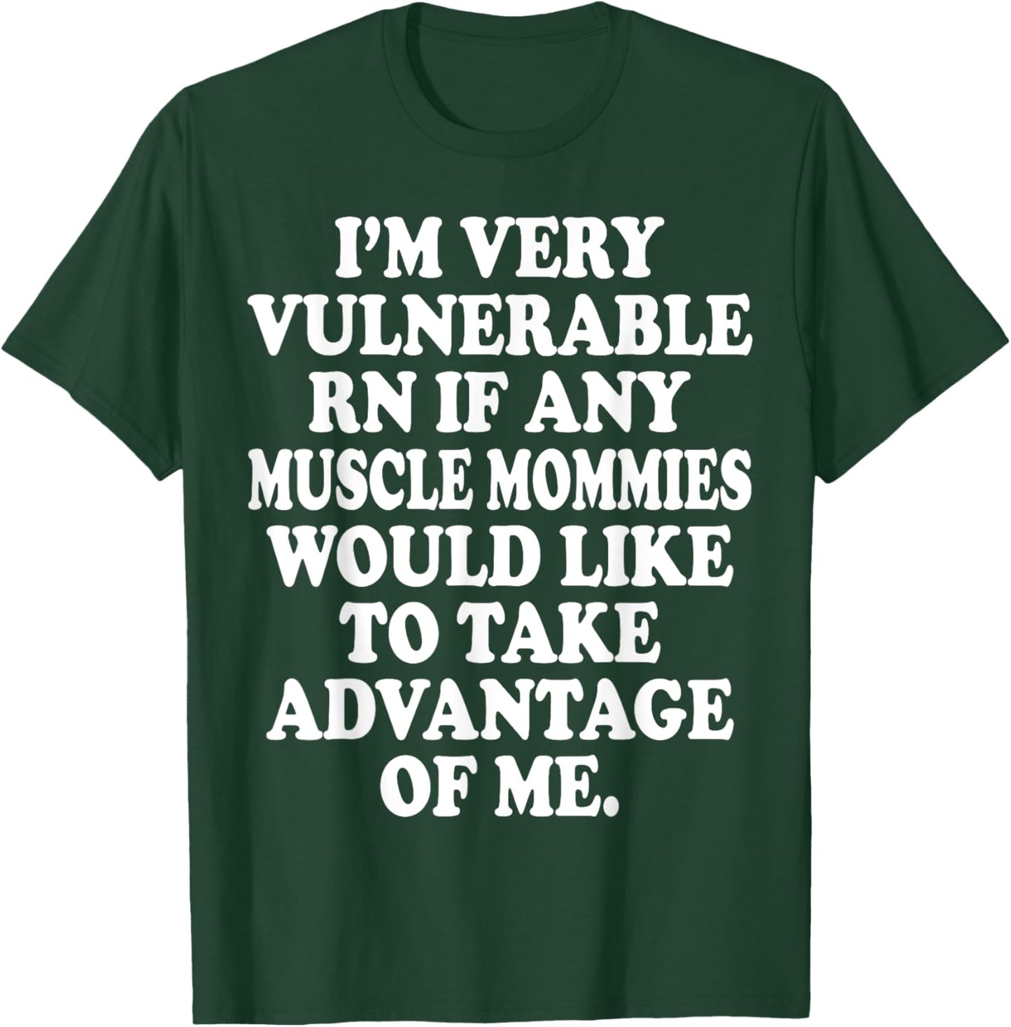 I'm Very Vulnerable Rn Funny Meme Gym T-Shirt - T-Shirt | Forest