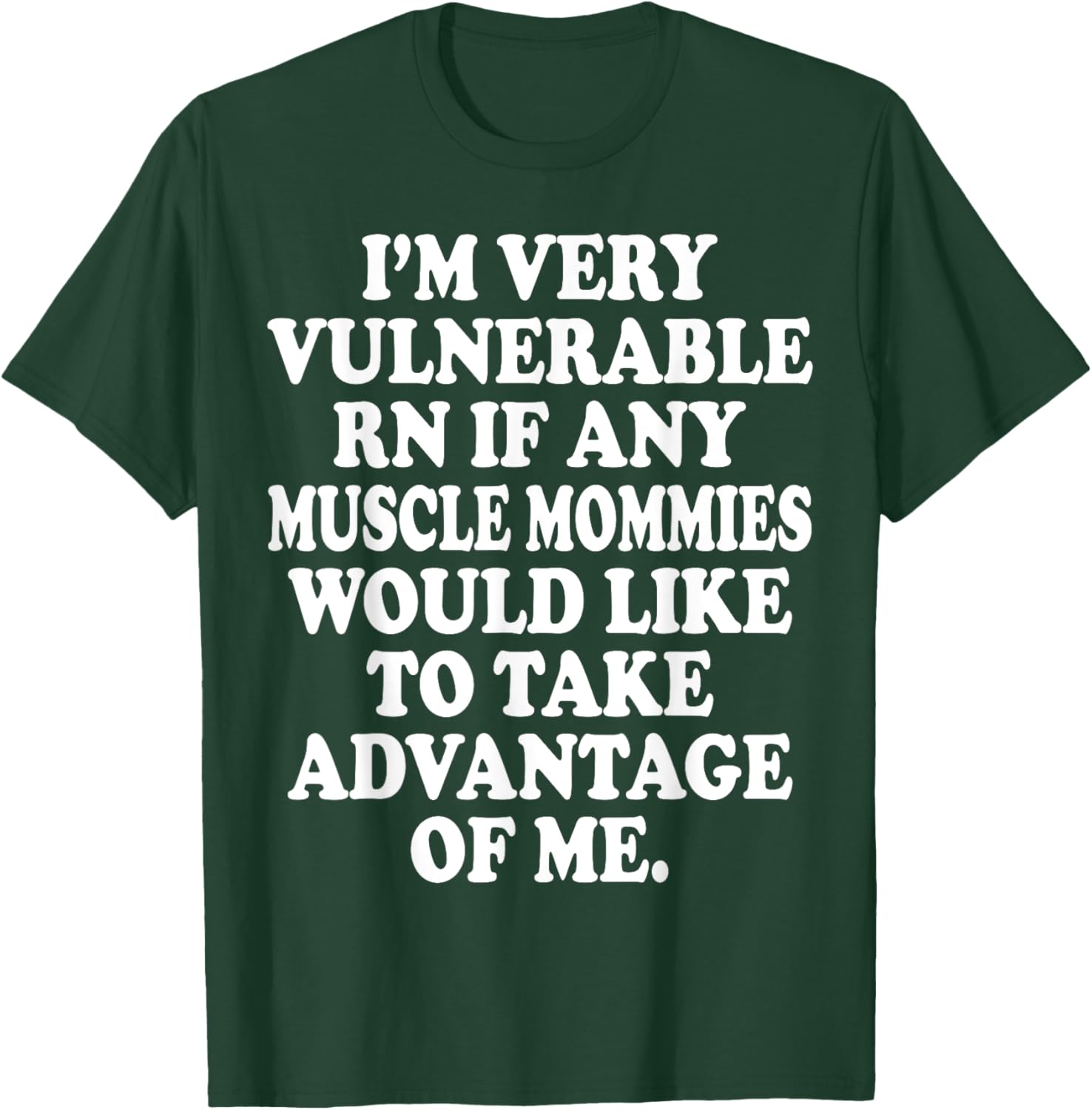 I'm Very Vulnerable Rn Funny Meme Gym T-Shirt - T-Shirt | Forest