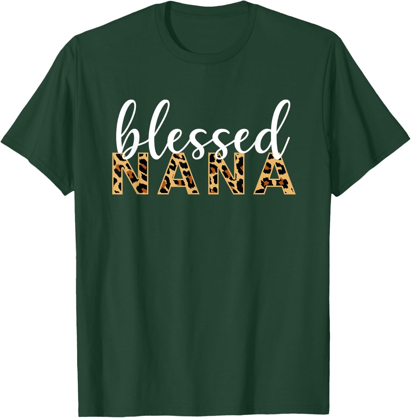 Leopard Print Blessed Nana Cute Cheetah Mother's Day Gift T-Shirt - T-Shirt | Forest