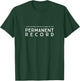 I hope you know this will go down on your permanent record T-Shirt - T-Shirt | Forest