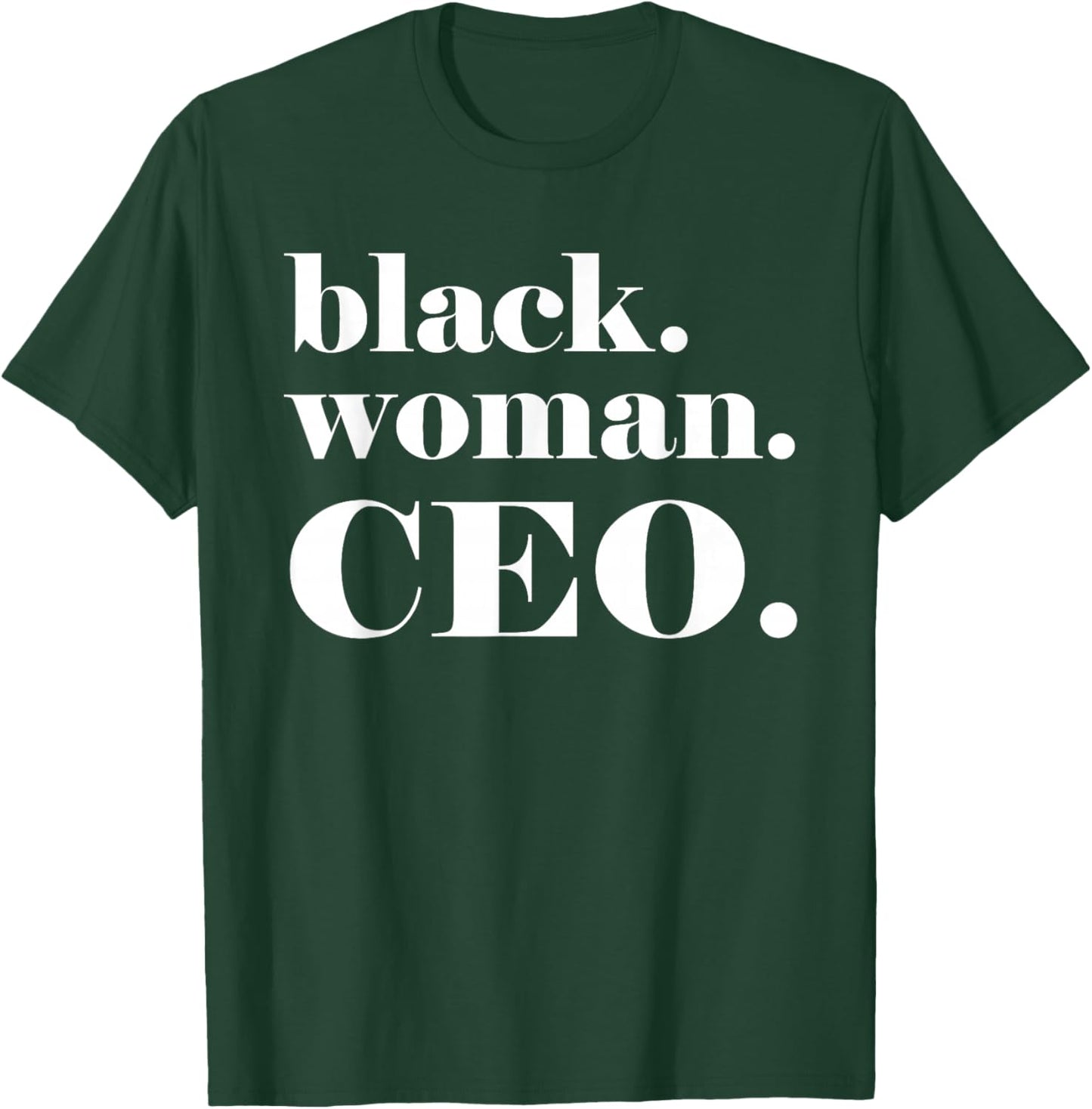 Black Woman CEO, Small Black Business Owner Gift T-Shirt - T-Shirt | Forest
