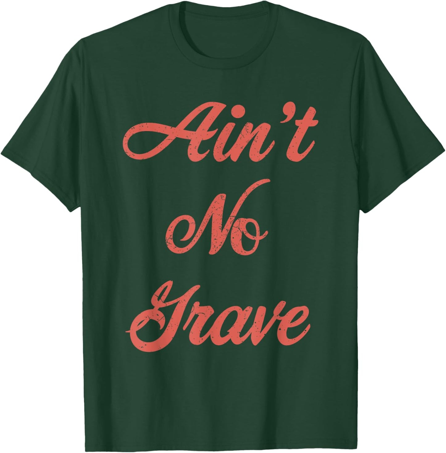 Ain't No Grave Matthew 28 6 Christian Scripture Quote T-Shirt - T-Shirt | Forest