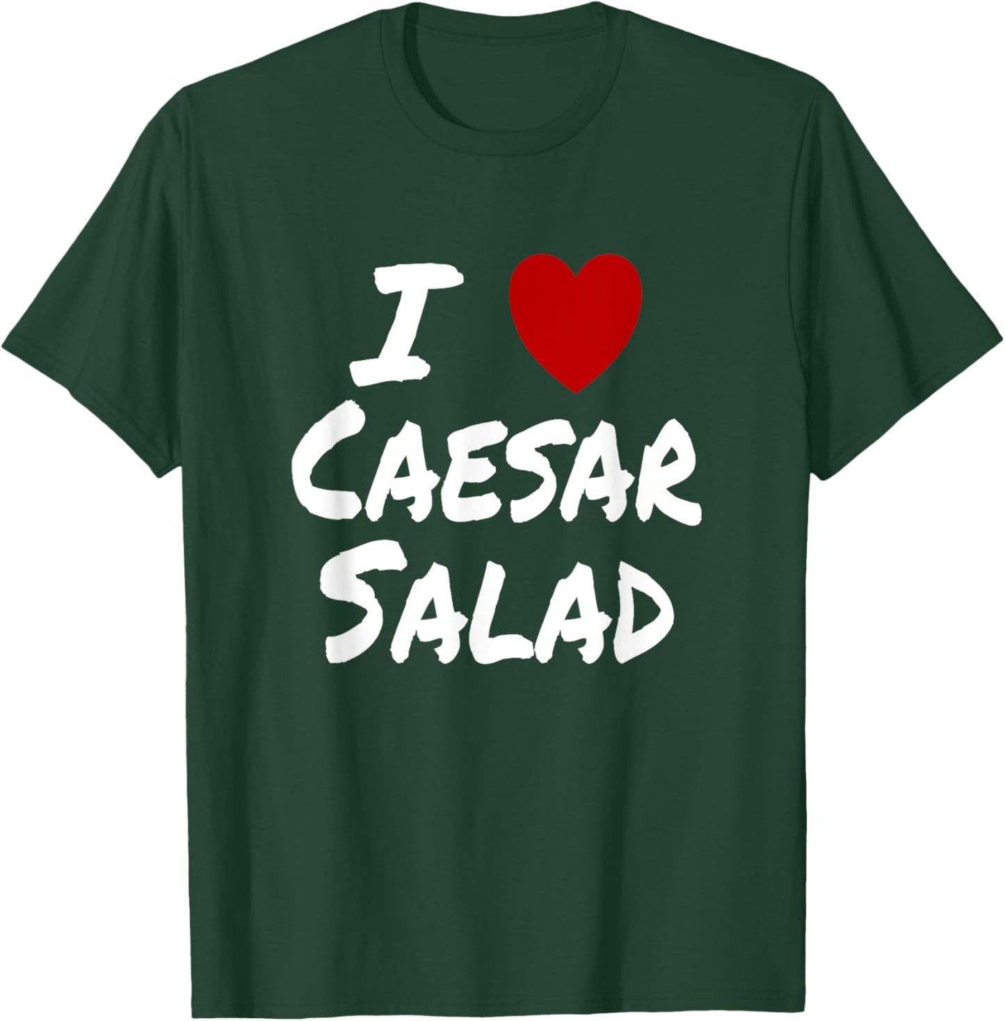 I Heart (Love) Caesar Salad Favorite Food Diet Vegetarian T-Shirt - T-Shirt | Forest