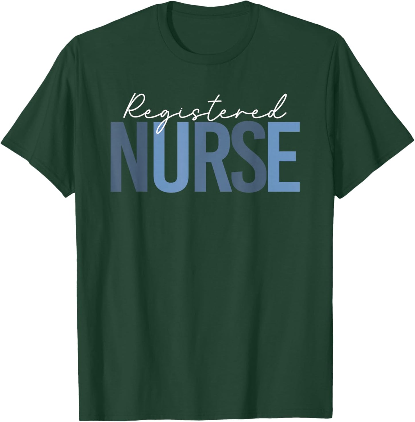 Registered Nurse - RN Nursing Nurse Day & Nurse Week T-Shirt - T-Shirt | Forest