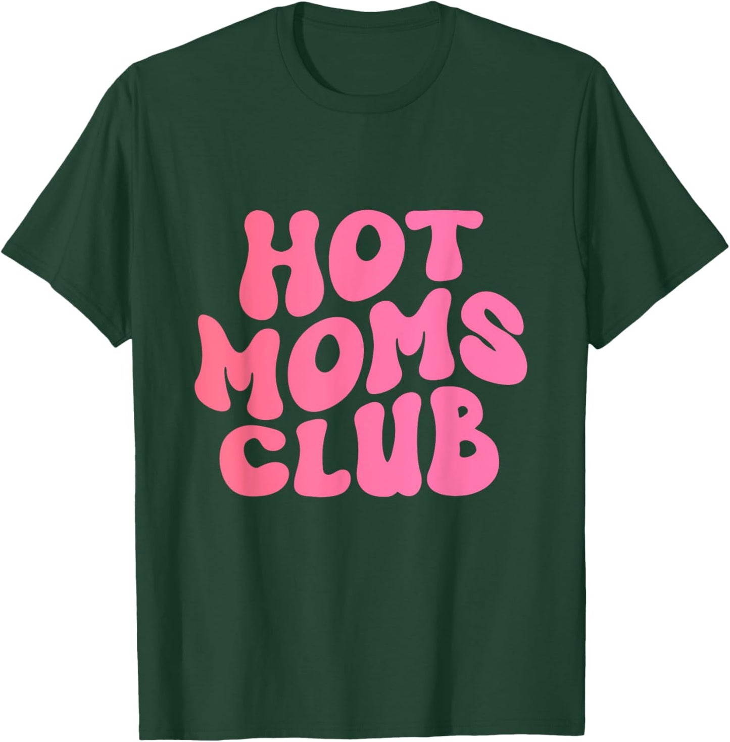 Retro Hot Mom Club Groovy T-Shirt - T-Shirt | Forest