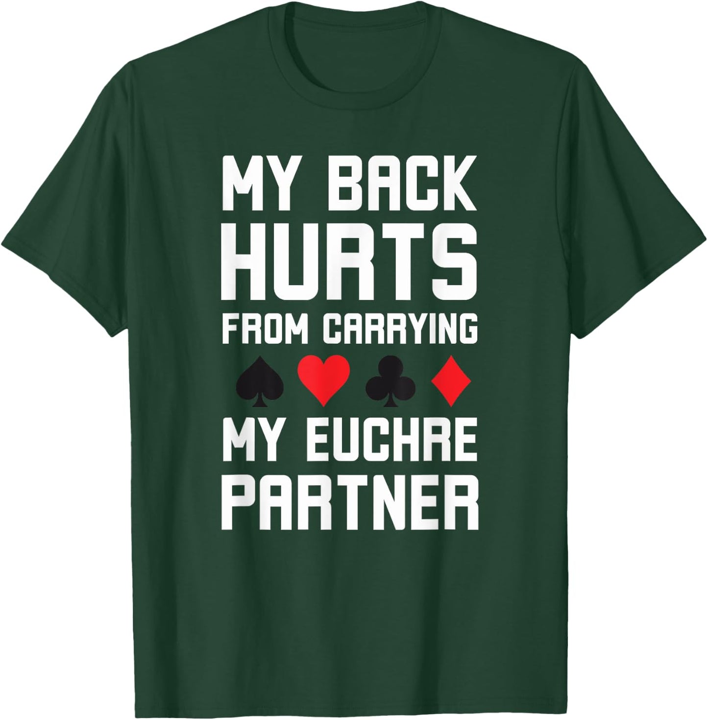 World's greatest cards partner Apparel co. My Back Hurts From Carrying My Euchre Partner Funny Euchre - Grey, Small, Short Sleeve, Classic Fit, Polyester 100%, Adult, Euchre Enthusiasts T-Shirt - T-Shirt | Forest