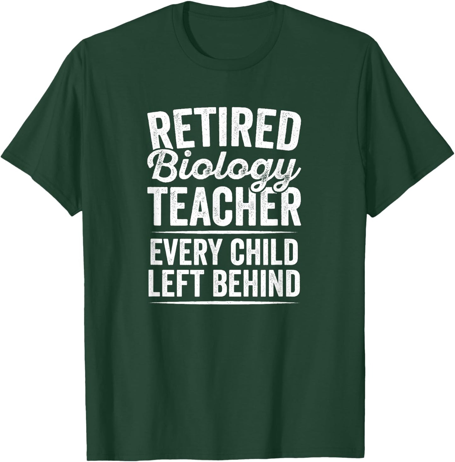 Retired Biology Teacher Teaching Retirement Gift T-Shirt - T-Shirt | Forest