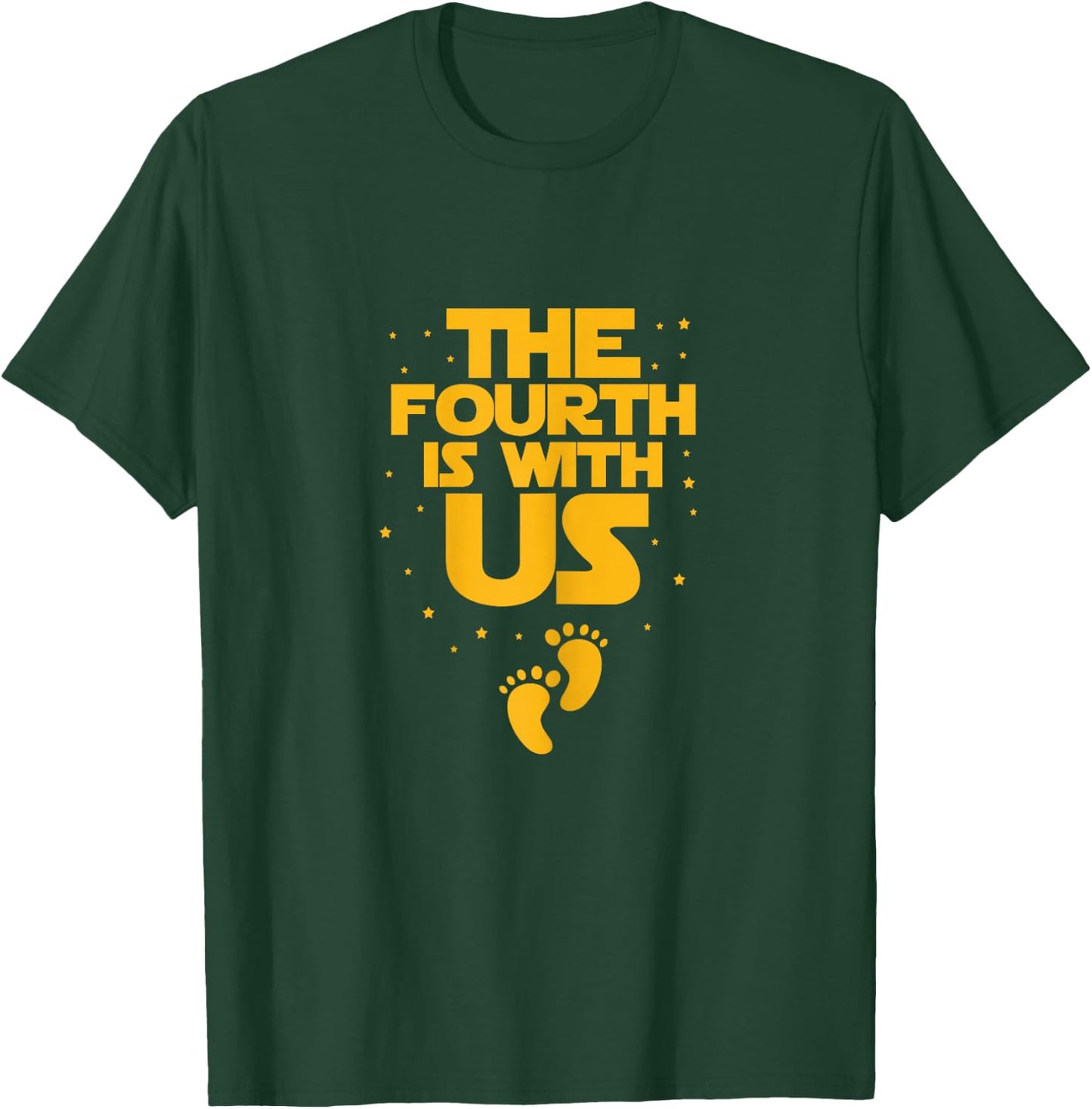 The Fourth Is With Us Pregnancy Funny Baby Footprints T-Shirt - T-Shirt | Forest