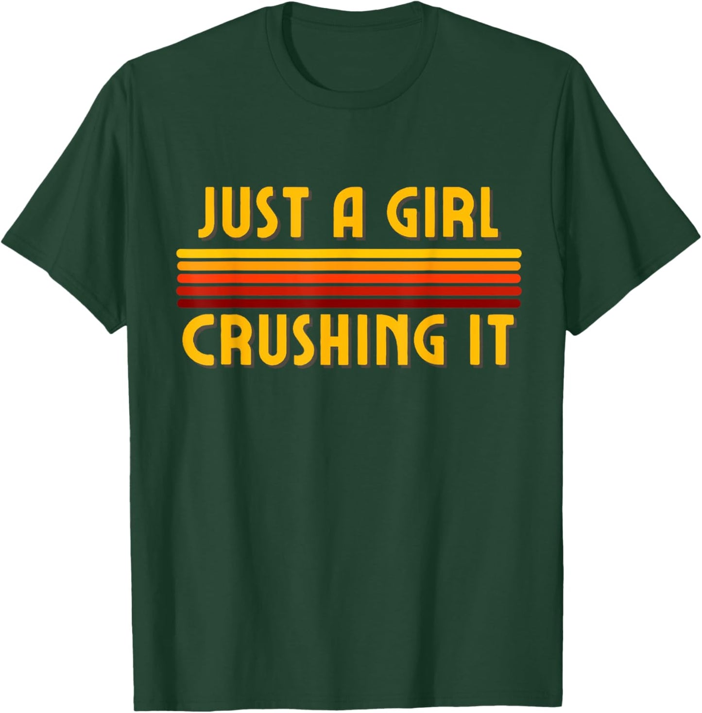 Just A Girl Crushing It, Crushing It, I Crush It, Crusher T-Shirt - T-Shirt | Forest