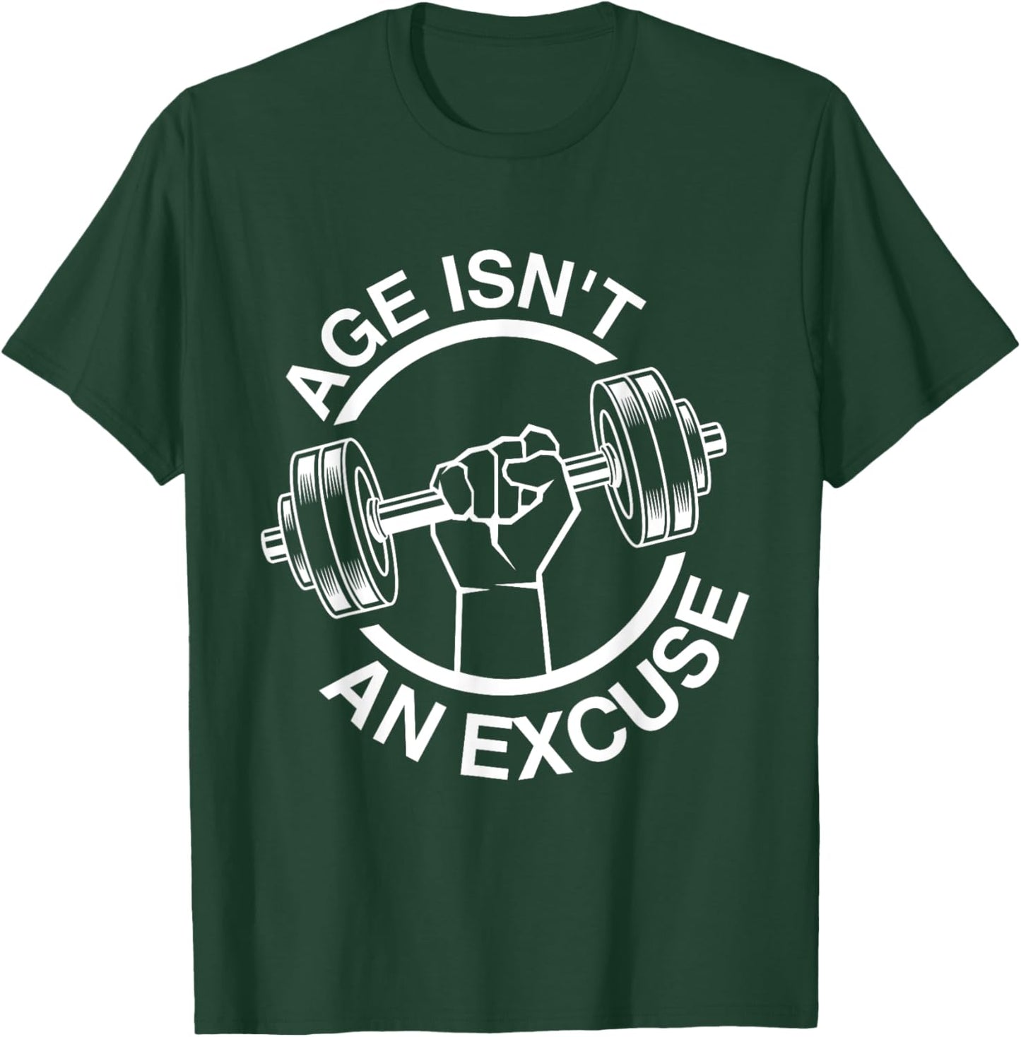 Funny Weightlifter Gym Training Age Isn't An Excuse Workout Fitness Motivation Gym Men Women , Small, Black T-Shirt - T-Shirt | Forest