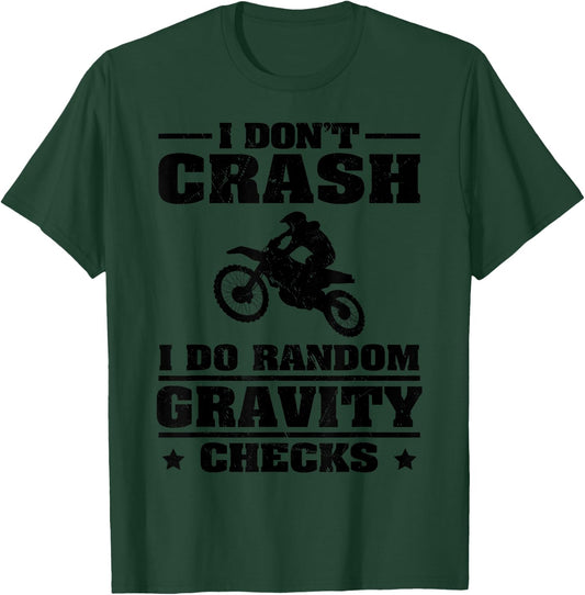Funny Dirt Bike Gift Men Boy Random Gravity Checks Motocross T-Shirt - T-Shirt | Forest